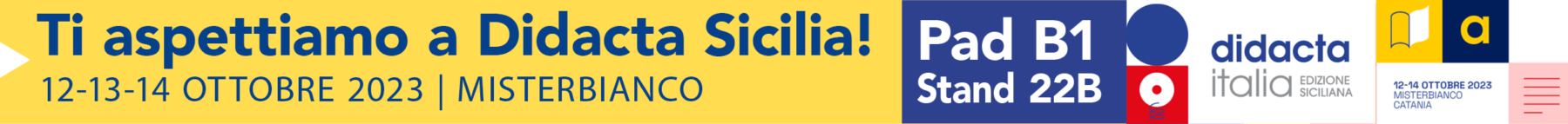 Ti aspettiamo a Didacta Sicilia 2023